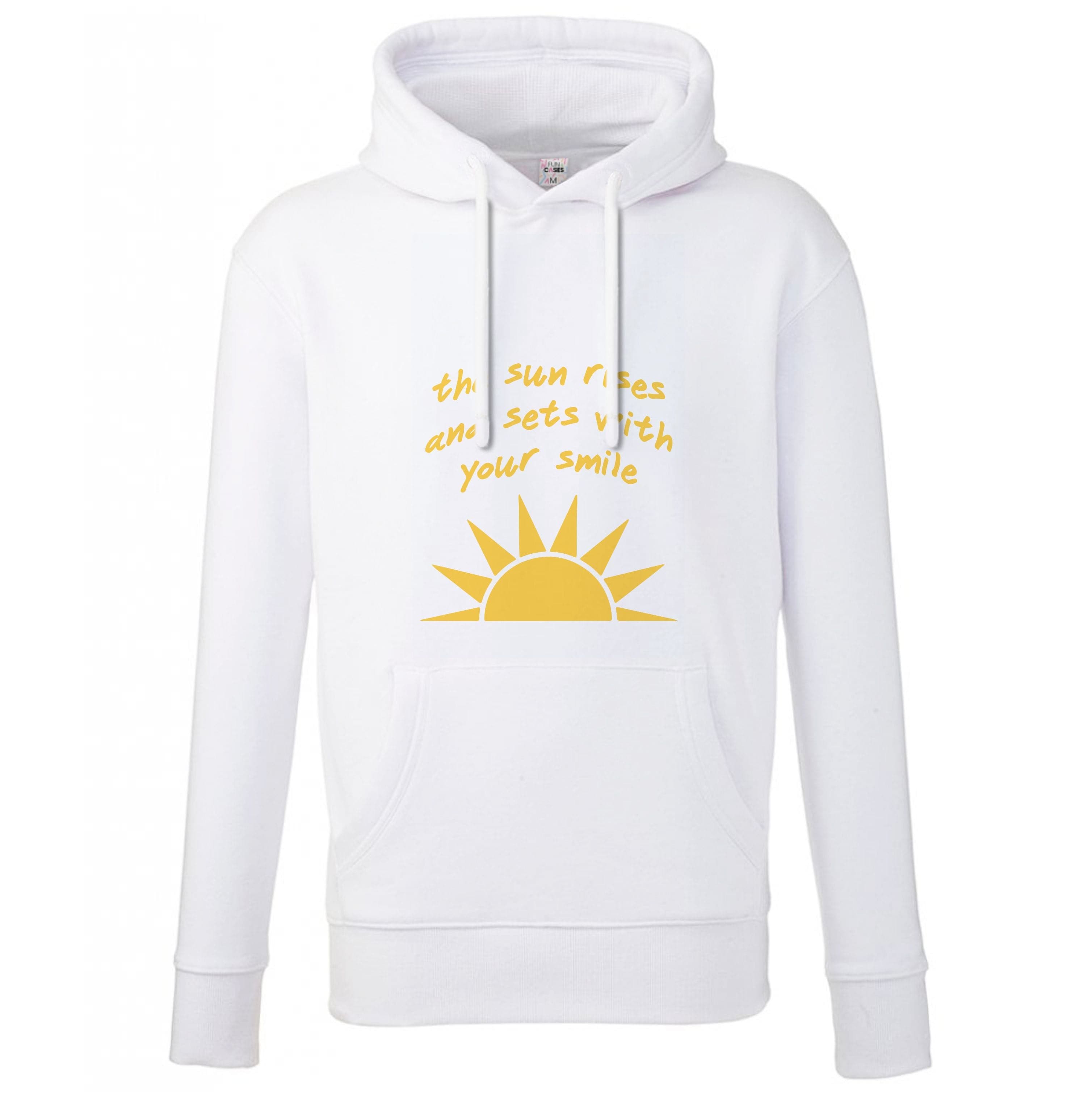 The Sun Rises And Sets With Your Smile Hoodie