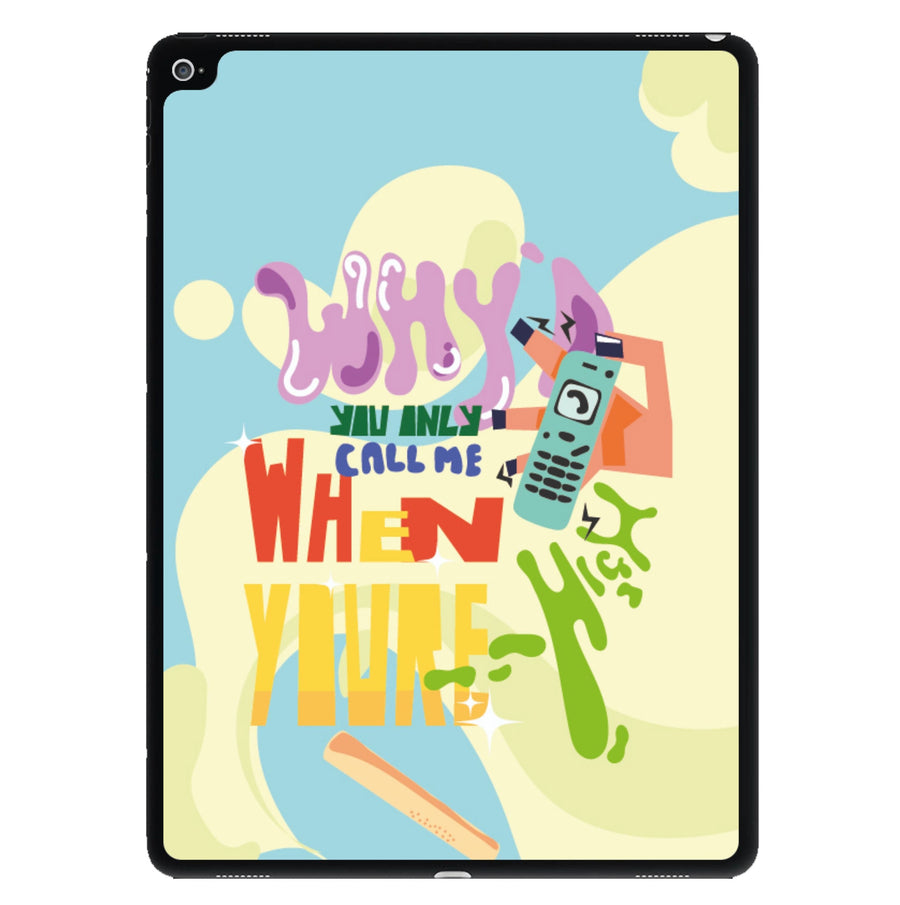 Why'd you only call me when you're high - Arctic Monkeys iPad Case