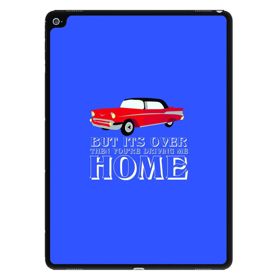 But Its Over Then Your Driving Home - TikTok Trends iPad Case