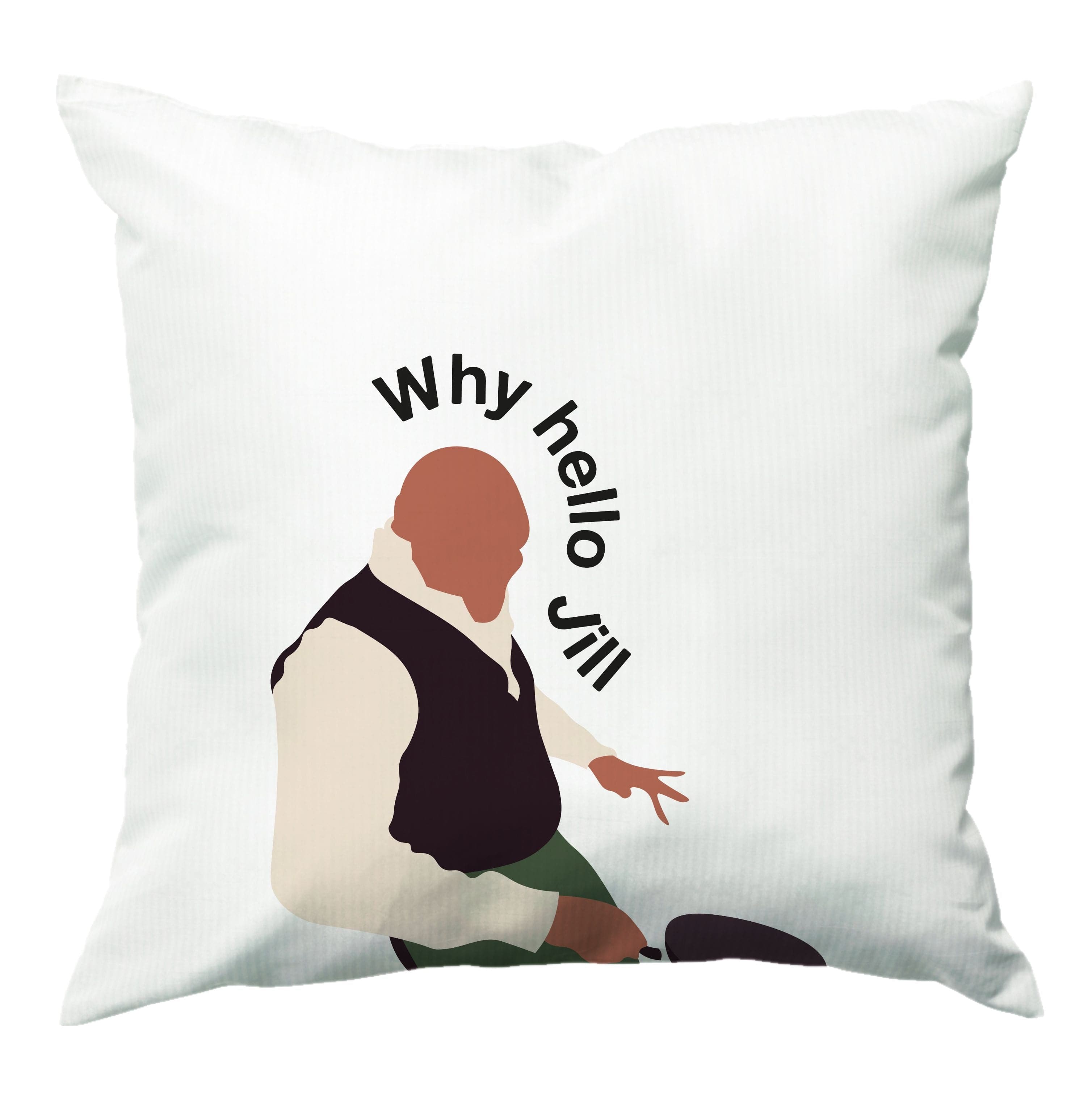 Why Hello Jill - British Pop Culture Cushion