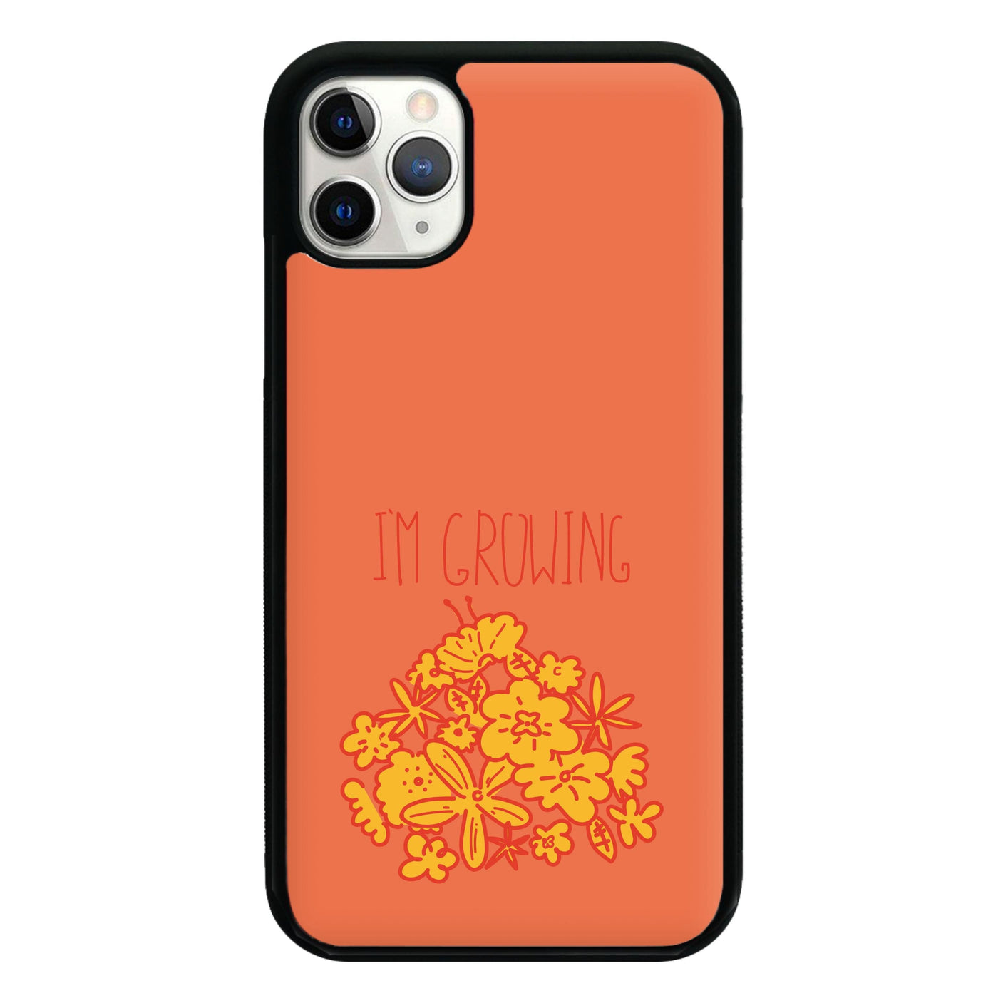 I'm Growing - Floral Phone Case