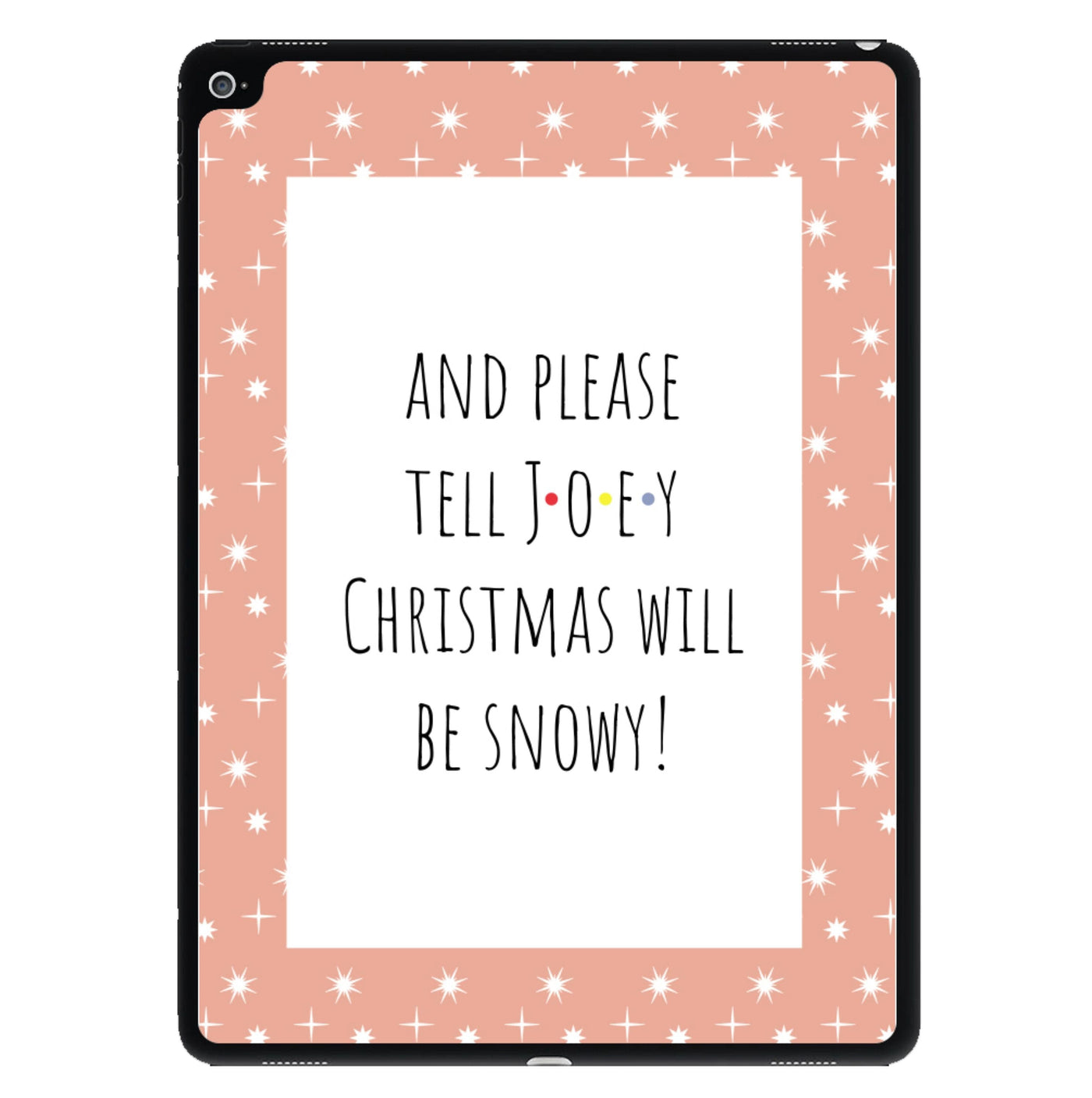 And Please Tell Joey - Friends iPad Case