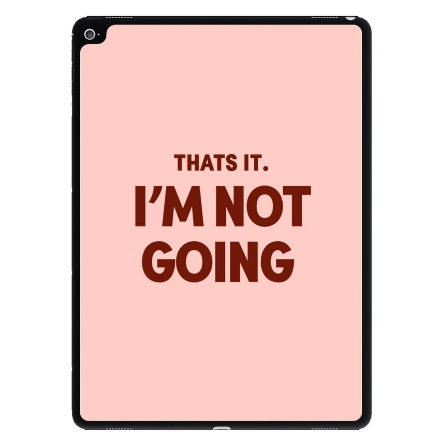 That's It I'm Not Going - Grinch iPad Case