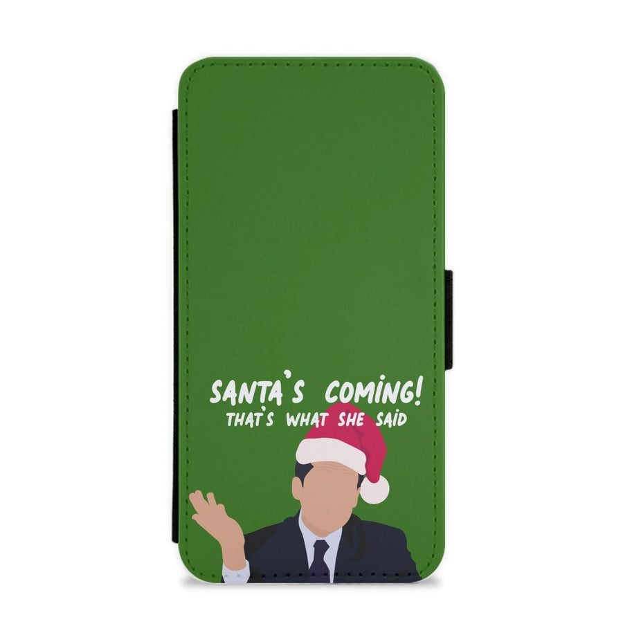 Santa's Coming- The Office Flip / Wallet Phone Case