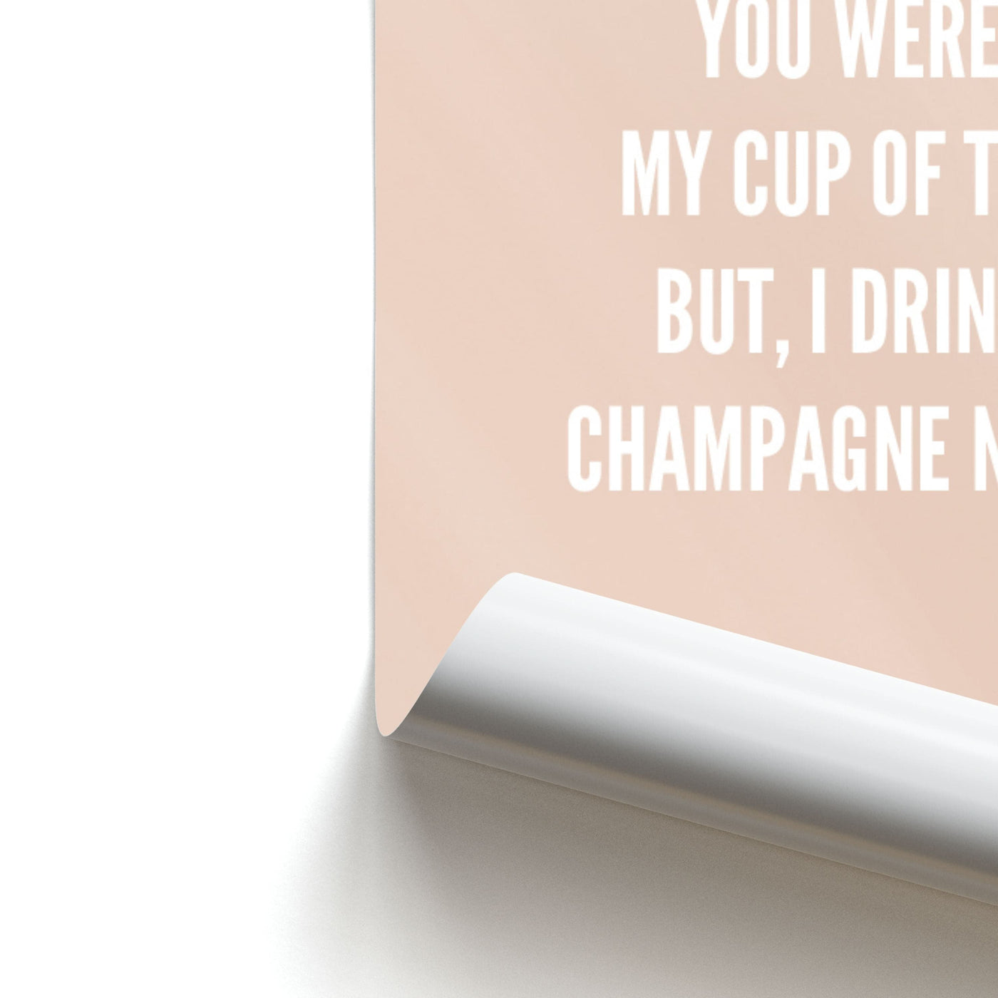 Cup Of Tea Quote Case - Sassy Quotes Poster