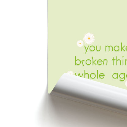 You Make Broken Things Whole Again Poster