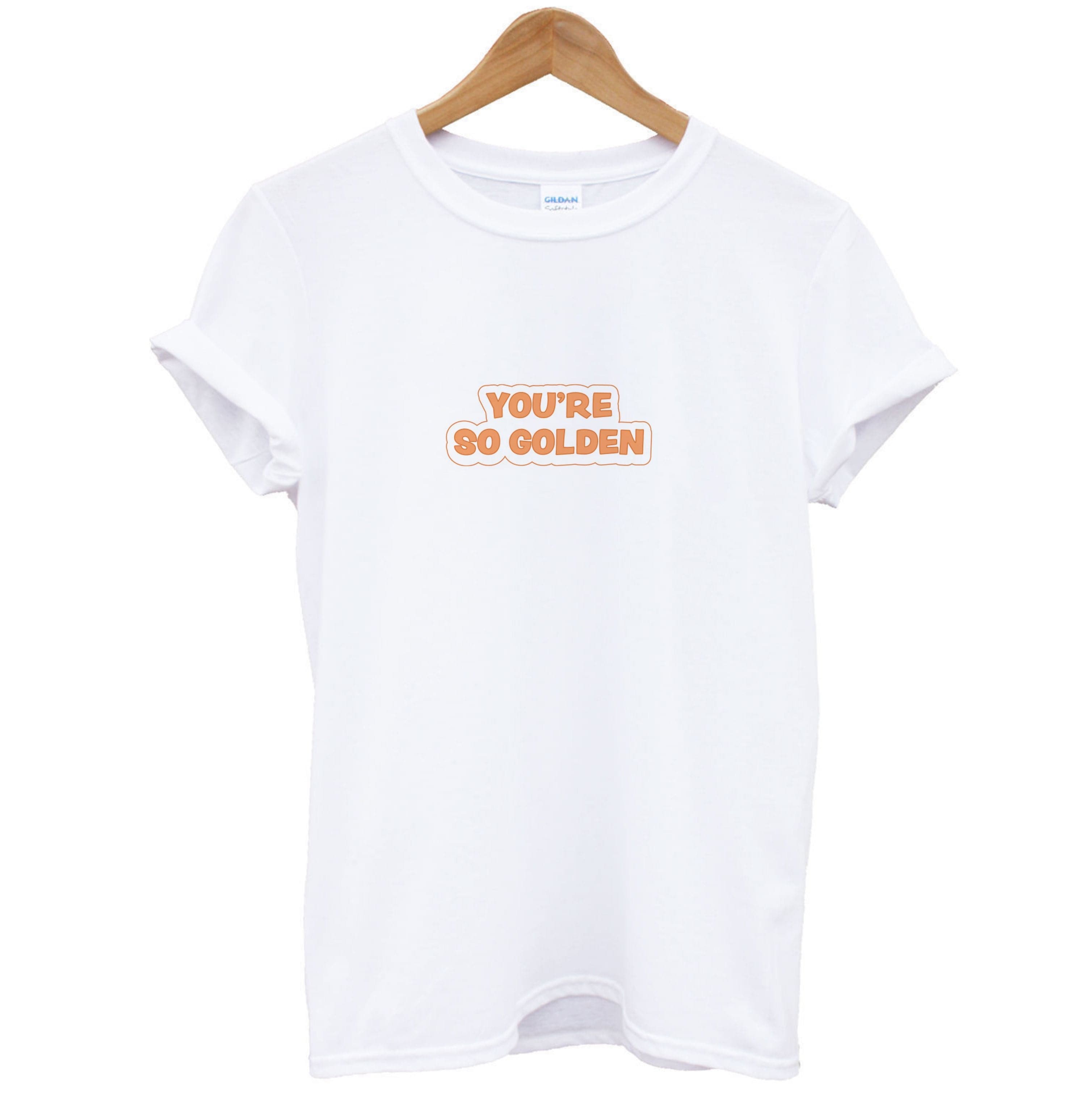 You're So Golden - Harry T-Shirt