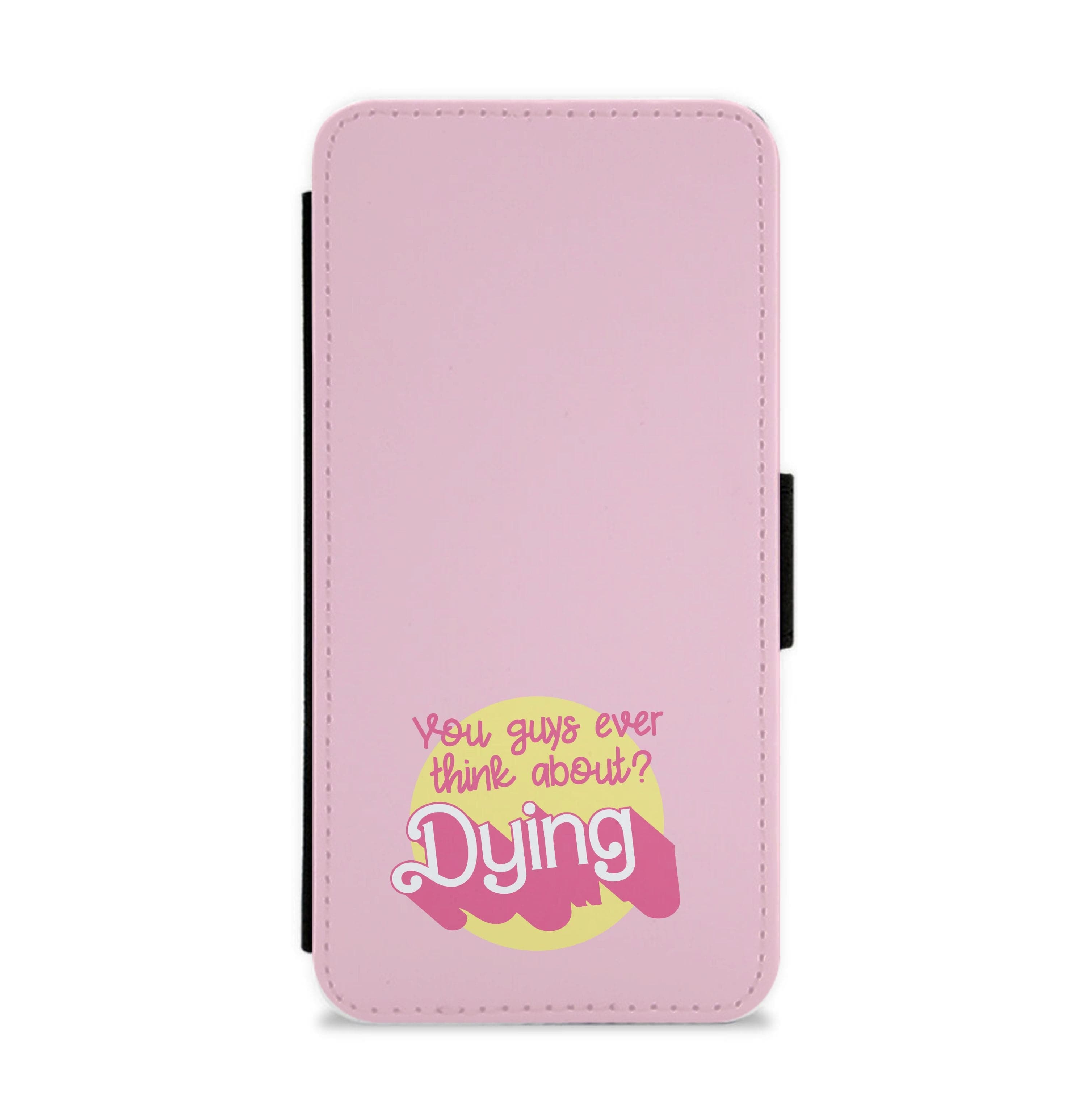 Do You Guys Ever Think About Dying? - Margot Flip / Wallet Phone Case