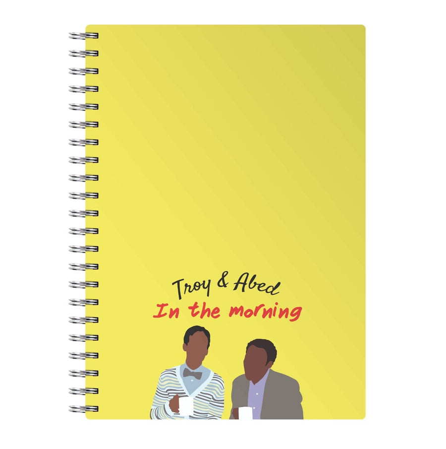 Troy And Abed In The Morning - Community Notebook