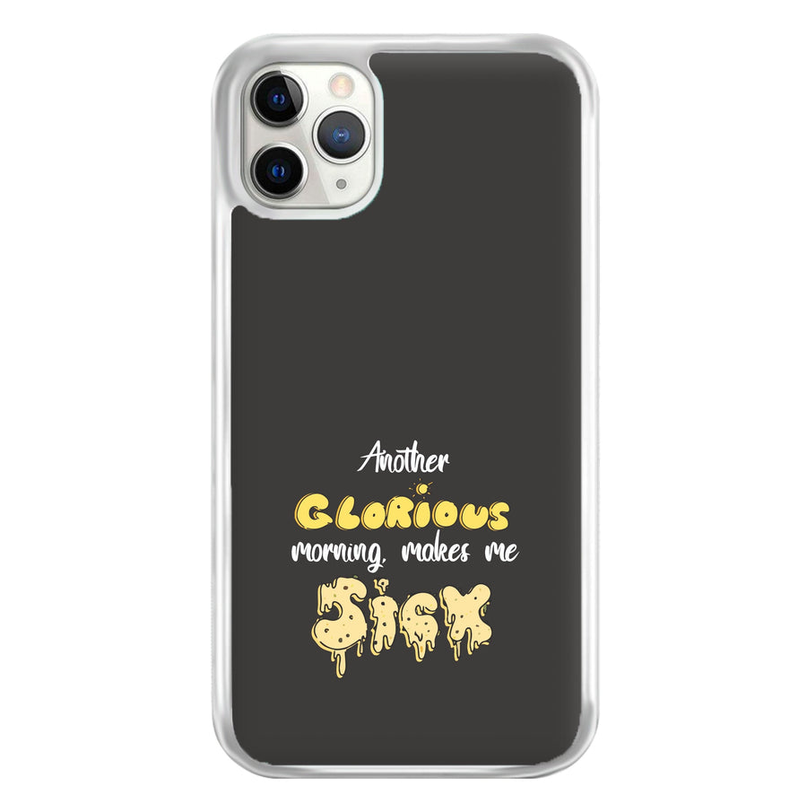 Another Glorious Morning Makes Me Sick - Hocus Pocus Phone Case