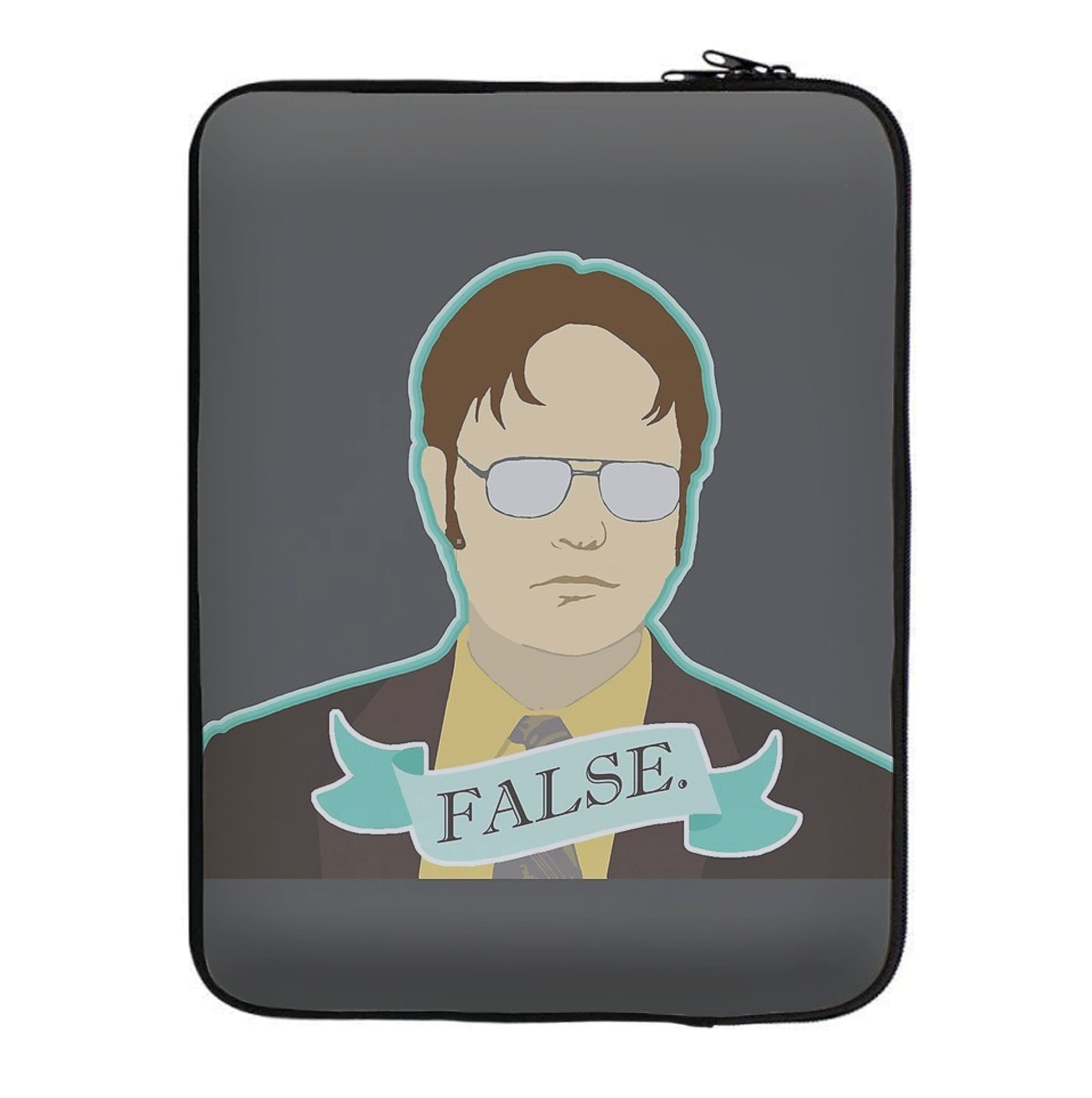 False. Dwight Laptop Sleeve