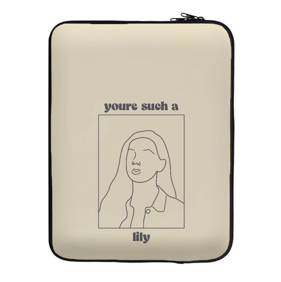 You're Such A Lily - Modern Family Laptop Sleeve