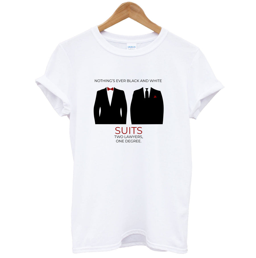 Nothings Ever Black And White - Suits T-Shirt
