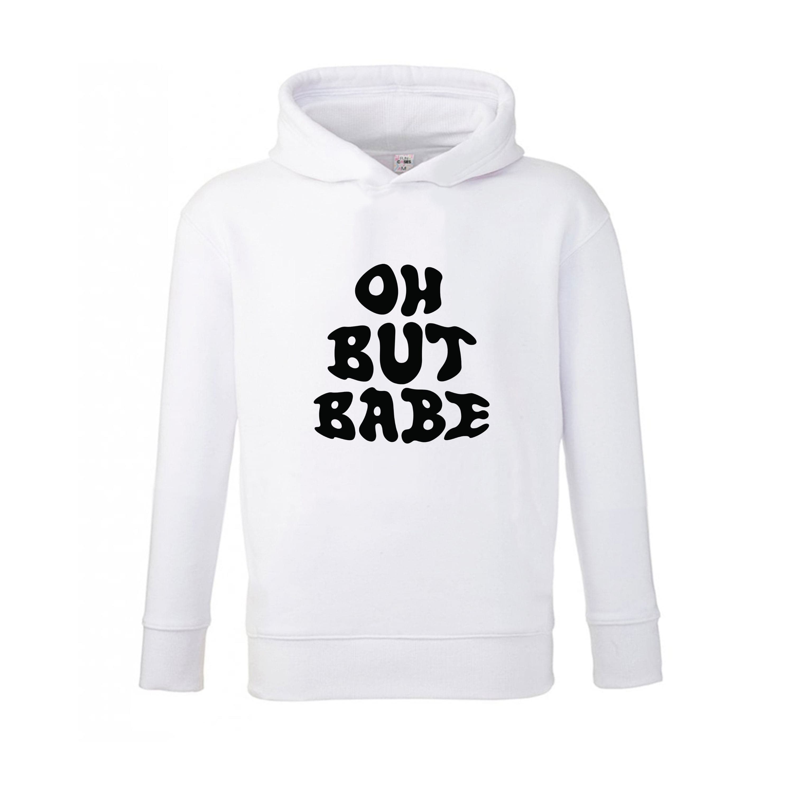 Oh But Babe Kids Hoodie