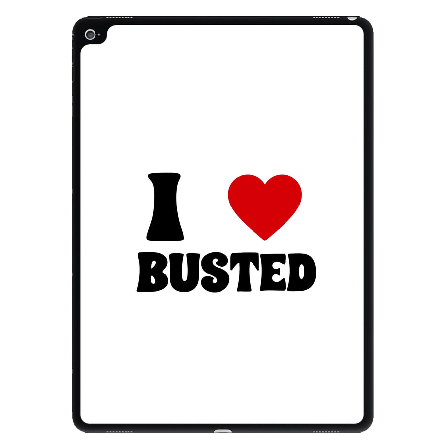 I Love Busted - Busted iPad Case