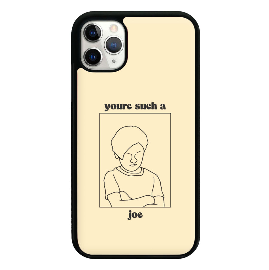 You're Such A Joe - Modern Family Phone Case