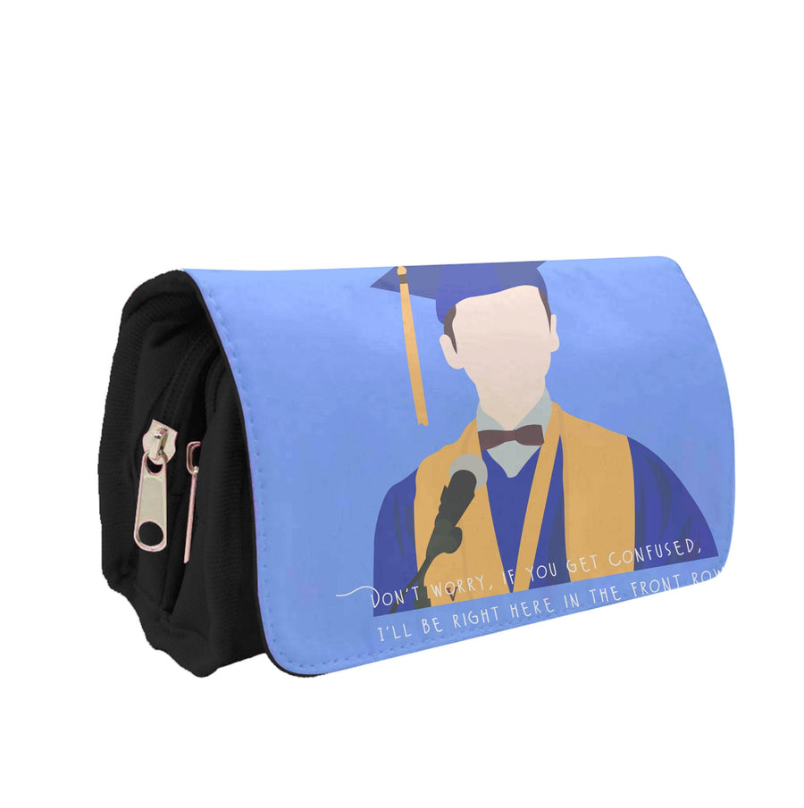 I'll Be Right Here In The Front Row - Young Sheldon Pencil Case