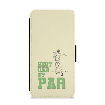 Best Dad By Par - Fathers Day Flip / Wallet Phone Case