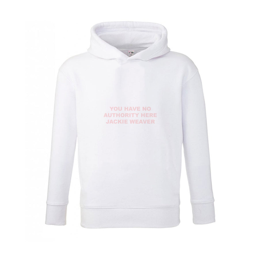 You Have No Authority Jackie Weaver - Pink Kids Hoodie
