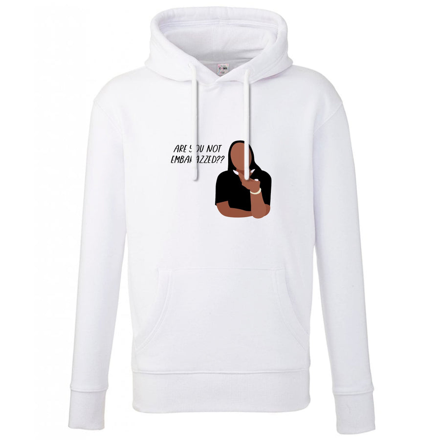 Are You Not Embarazzed? - British Pop Culture Hoodie