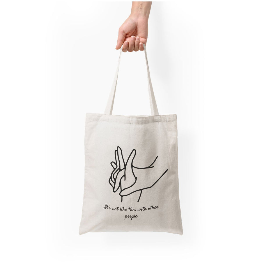 It's Not Like This With Other People - Normal People Tote Bag