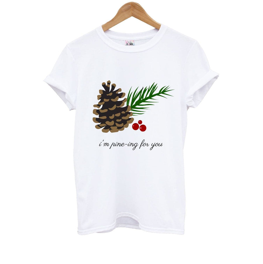 I'm Pine-ing For You - Christmas Kids T-Shirt