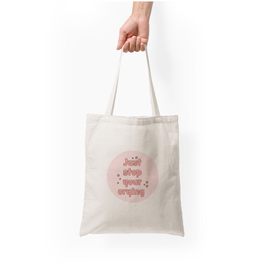 Just Stop Your Crying - Harry Tote Bag
