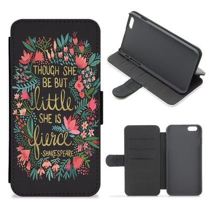 Though She Be But Little, She Is Fierce Flip / Wallet Phone Case - Fun Cases