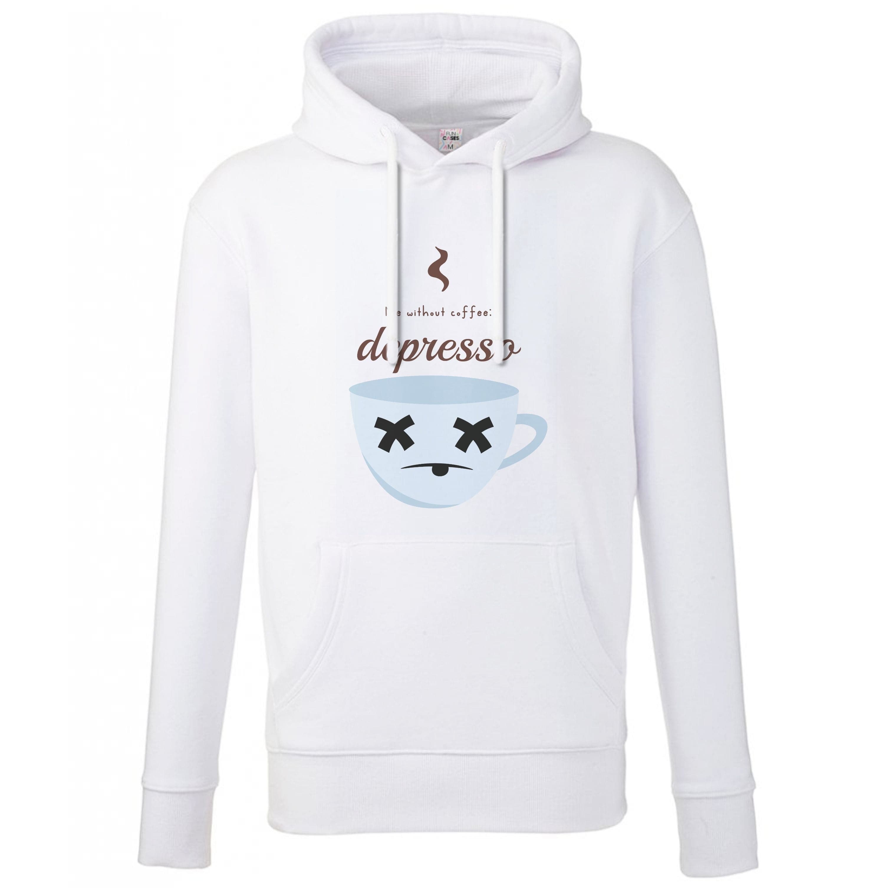 Depresso - Funny Quotes Hoodie