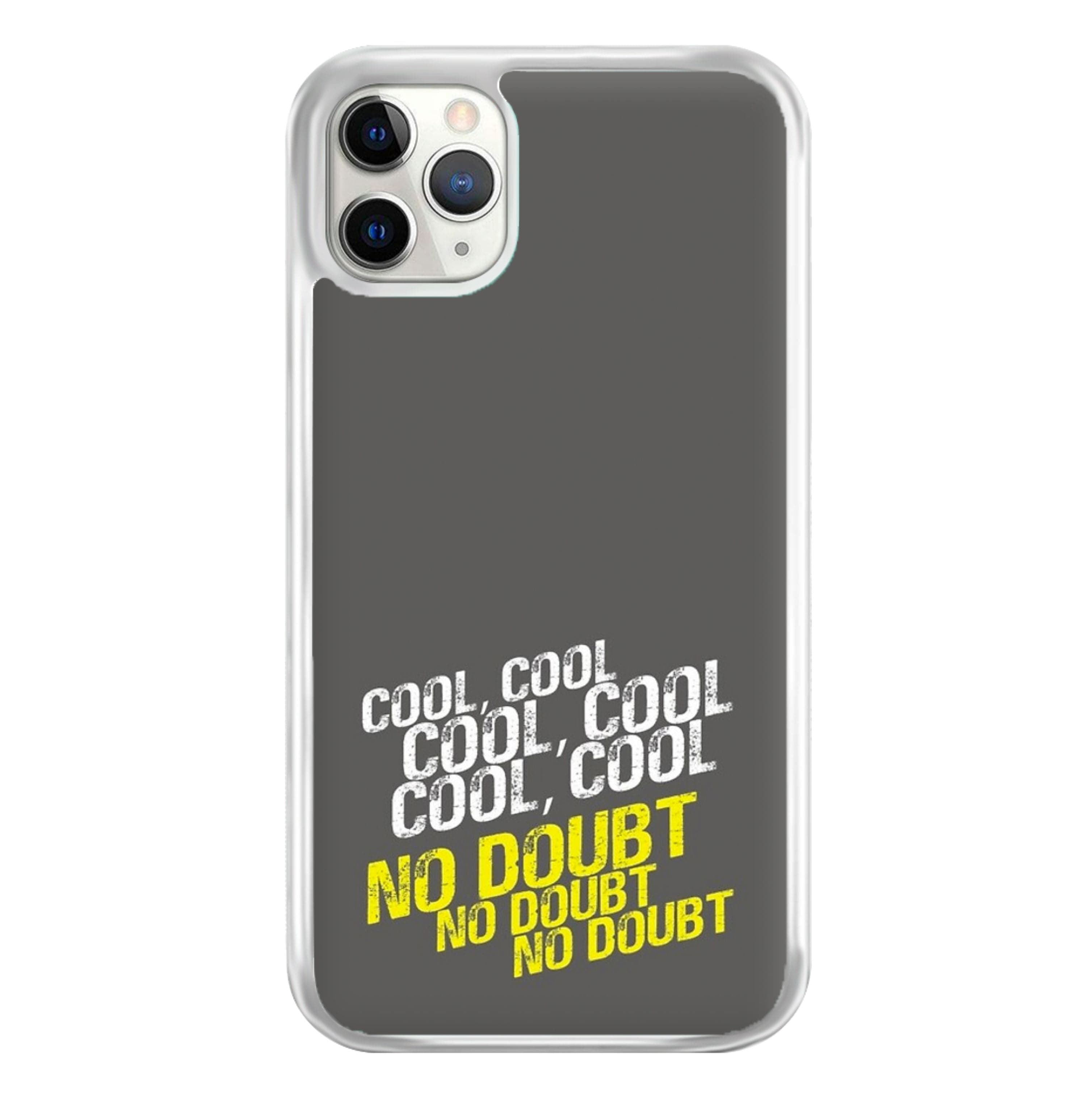 Cool Cool Cool No Doubt Grey - B99 Phone Case