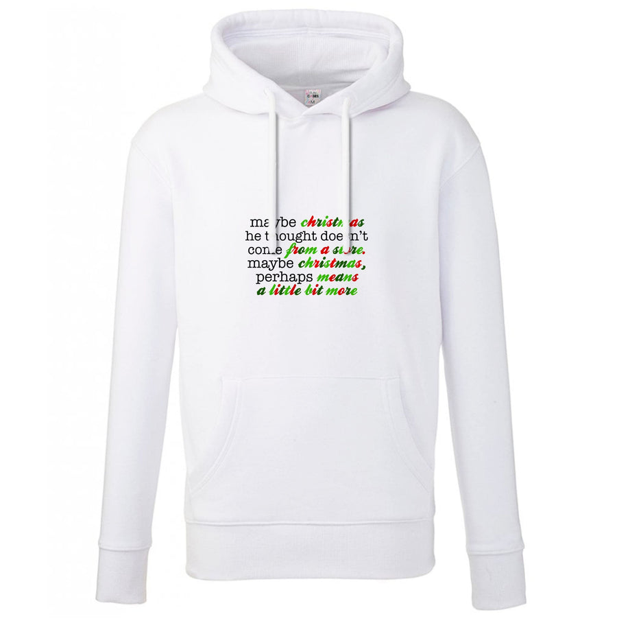 Maybe Christmas He Thought - Grinch Hoodie