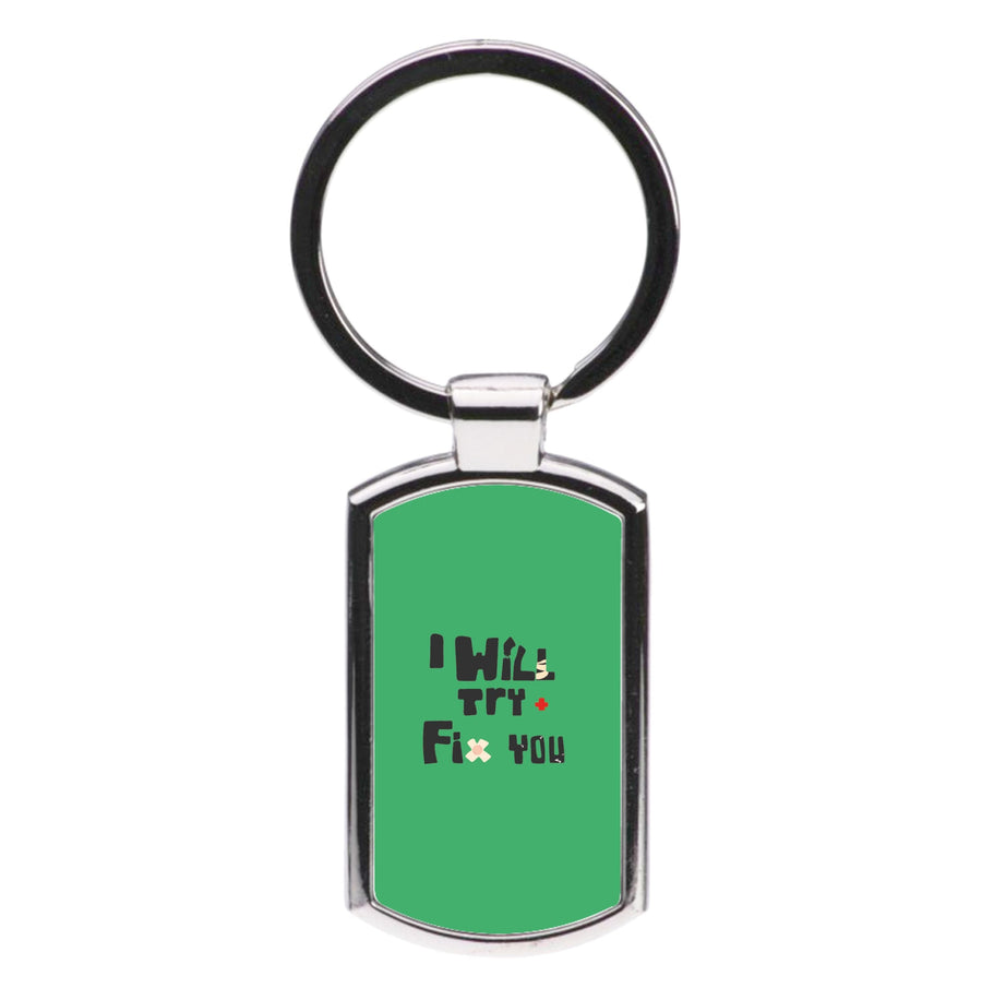 I Will Try To Fix You - Green Coldplay Luxury Keyring
