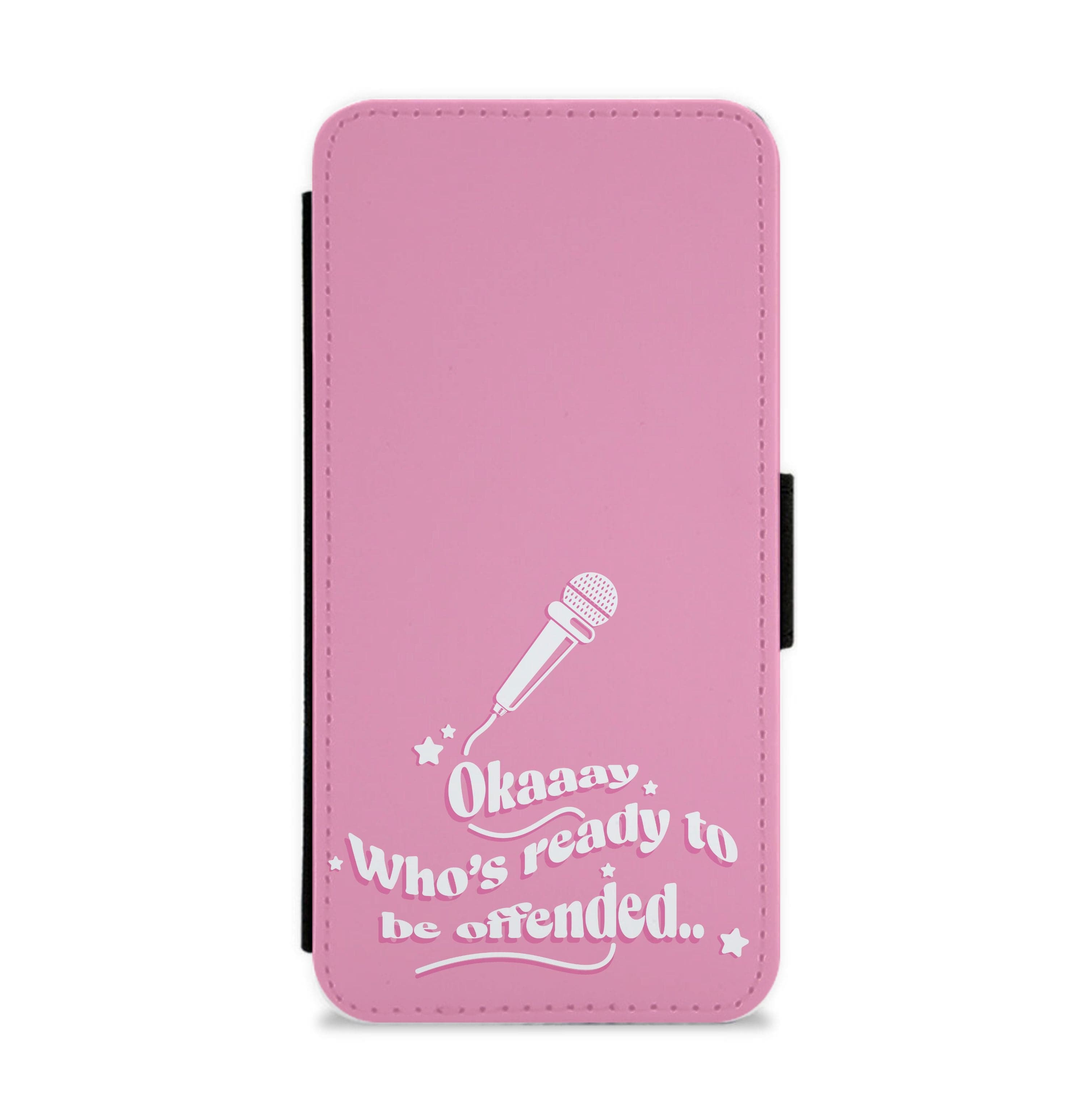 Who's Ready To Be Offended Flip / Wallet Phone Case