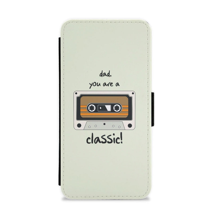 You Are A Classic - Fathers Day Flip / Wallet Phone Case