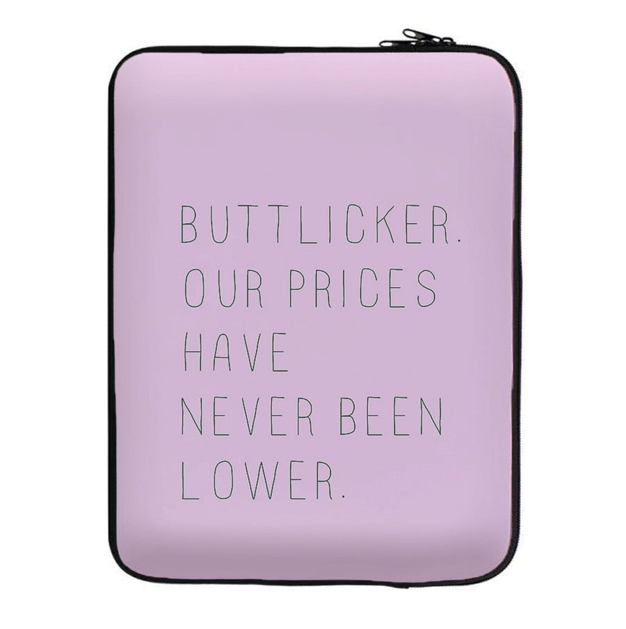 Buttlicker, Our Prices Have Never Been Lower - The Office Laptop Sleeve