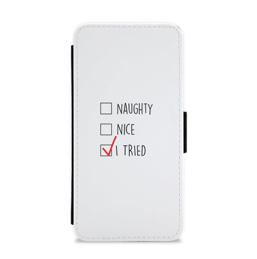 I Tried - Naughty Or Nice  Flip / Wallet Phone Case