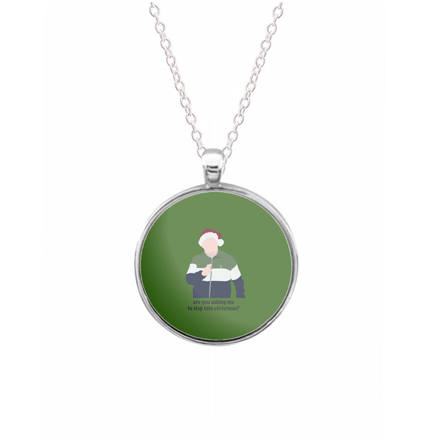 Are You Asking Me To Step Into Christmas - Gavin And Stacey Necklace