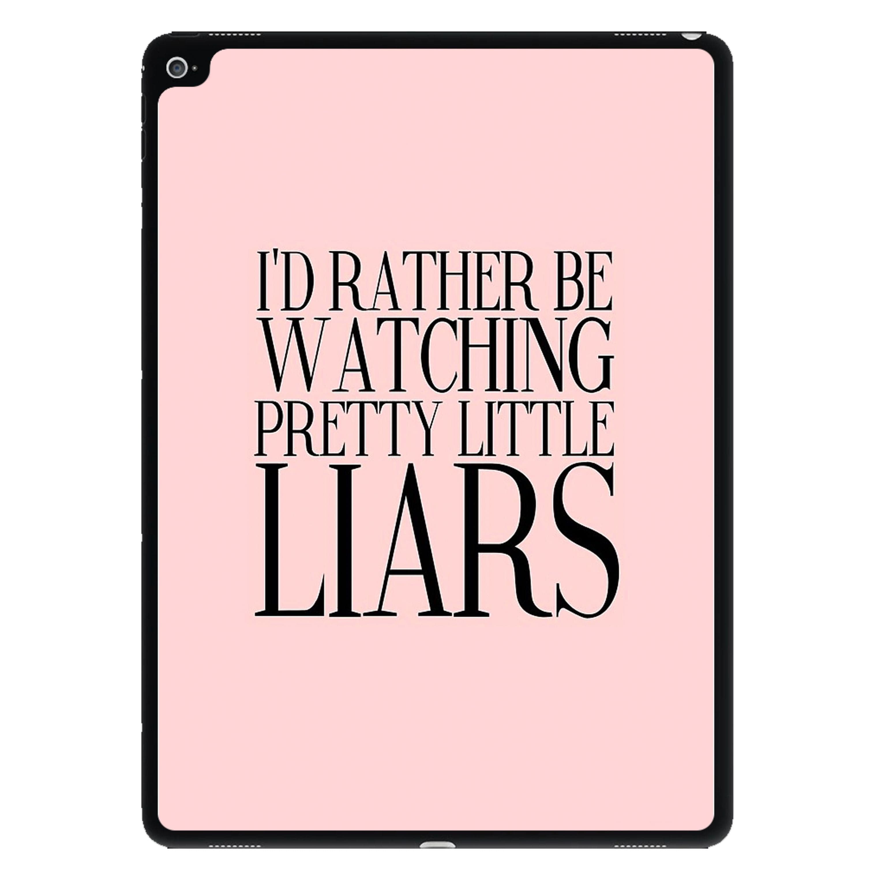 Rather Be Watching PLL... iPad Case