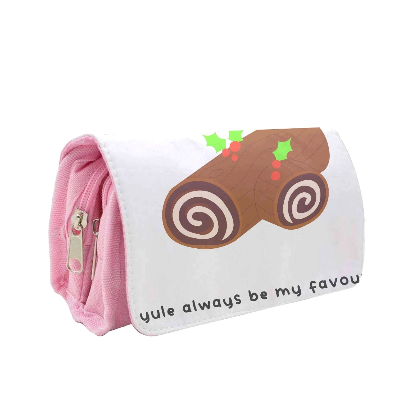 Yule Always Be My Favourite - Christmas  Pencil Case