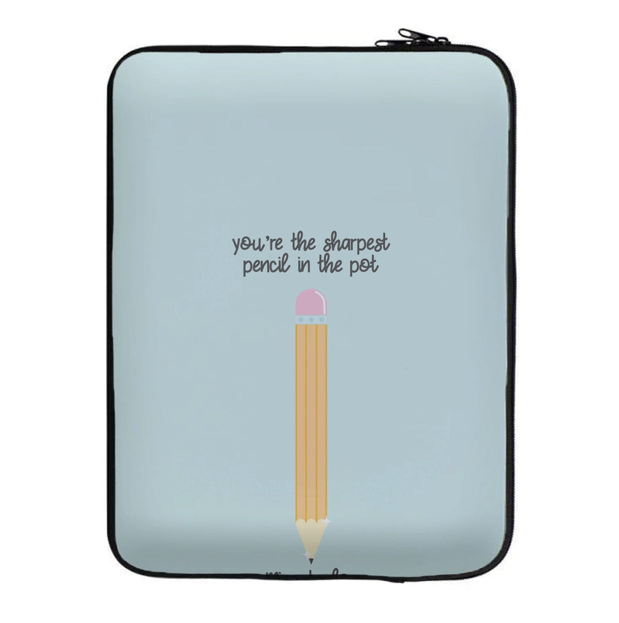 Sharpest Pencil In The Pot - Personalised Teachers Gift Laptop Sleeve