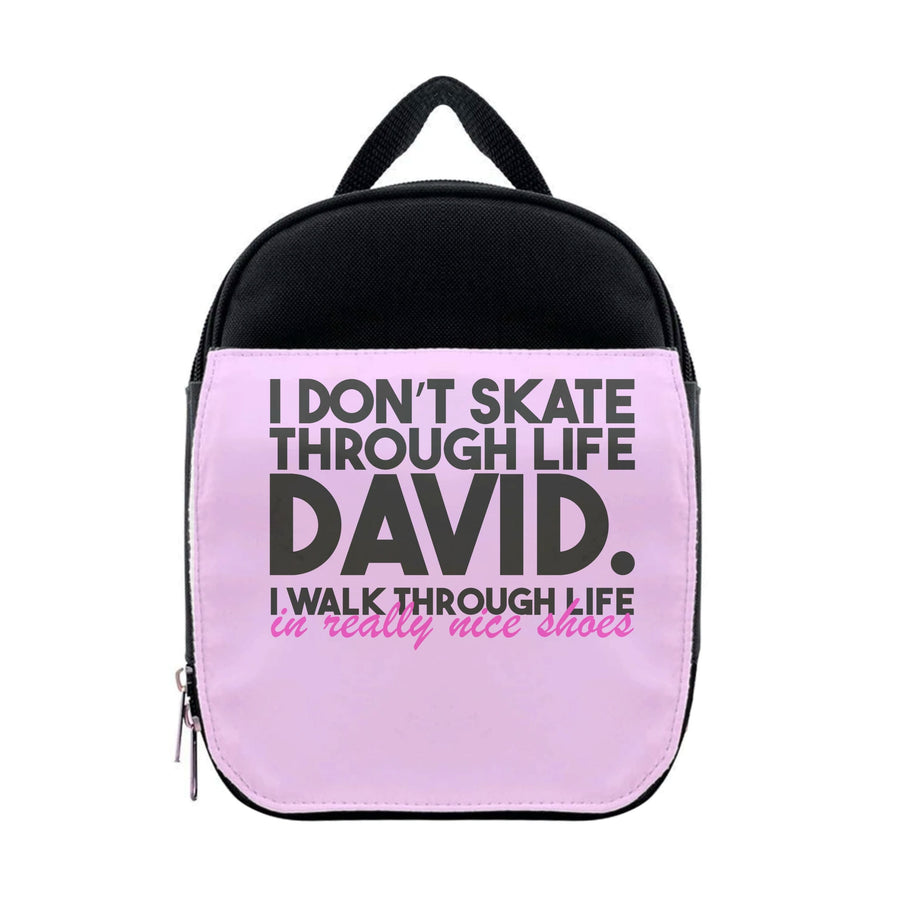 I Don't Skate Through Life David - Schitt's Creek Lunchbox
