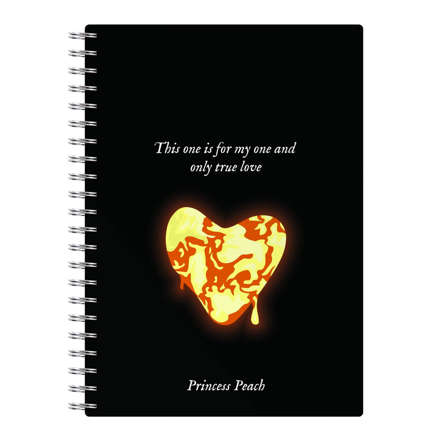 This One Is For My One And Only True Love - The Super Mario Bros Notebook