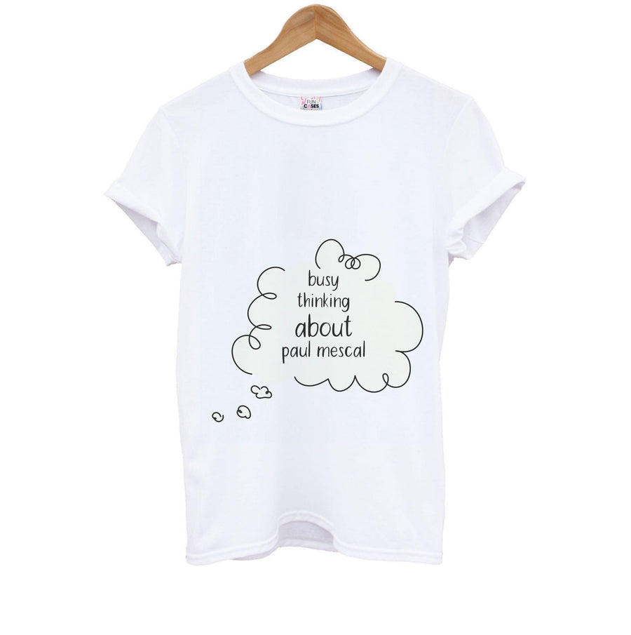 Busy Thinking About Paul Mescal Kids T-Shirt