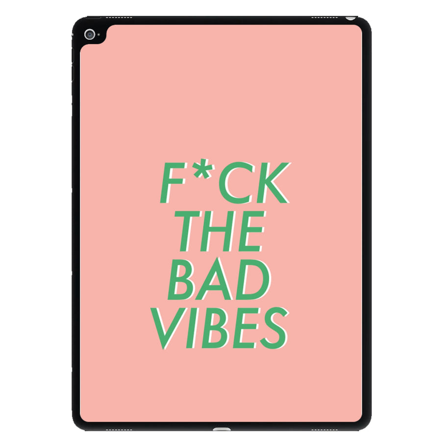The Bad Vibes - Sassy Quotes iPad Case