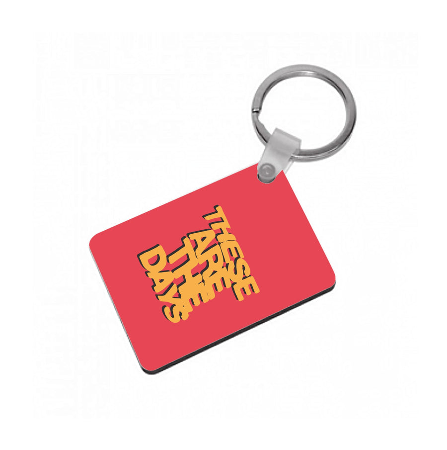 These Are The Days - Inhaler Keyring