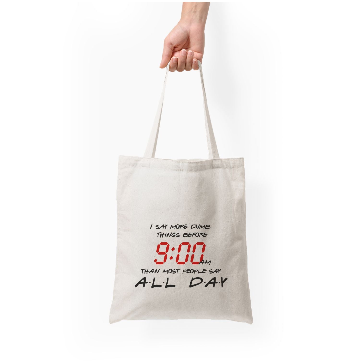 I Say More Dumb - TV Quotes Tote Bag