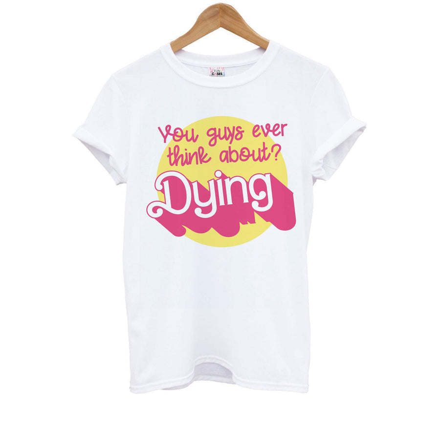 Do You Guys Ever Think About Dying? - Margot Robbie Kids T-Shirt