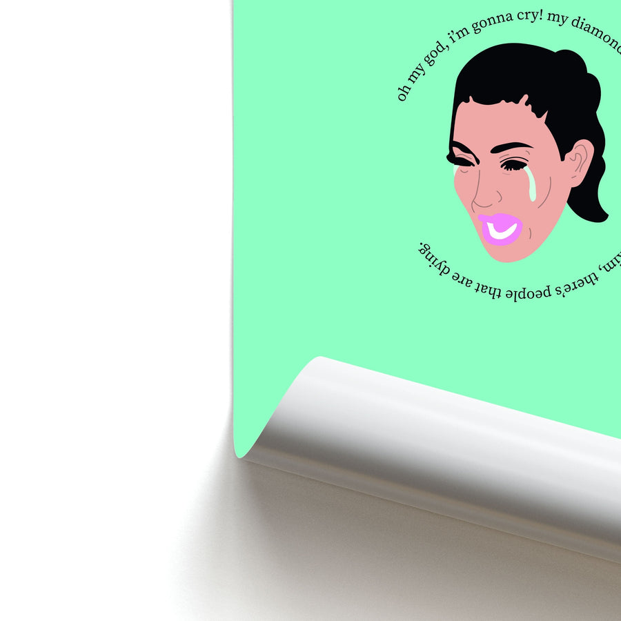 My diamond earrings! - Kim Kardashian Poster