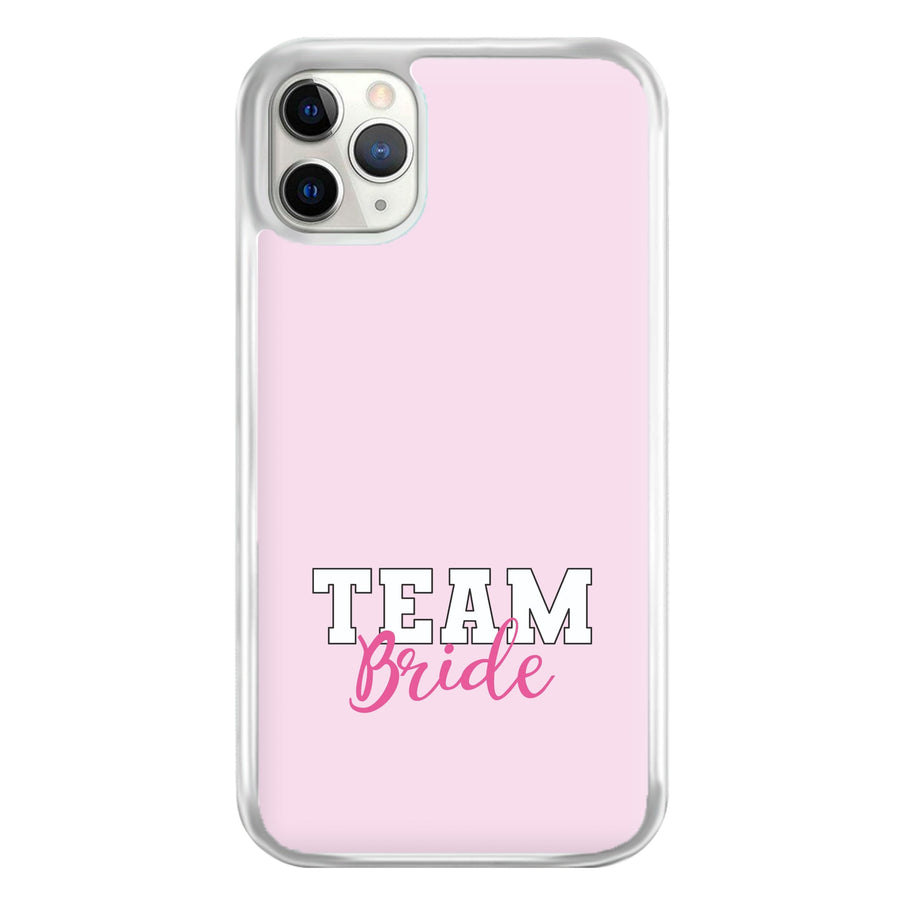 Team Bride - Bridal Phone Case