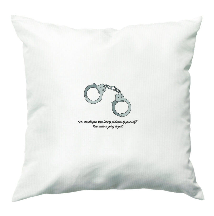 Your sister's going to jail - Kris Jenner Cushion
